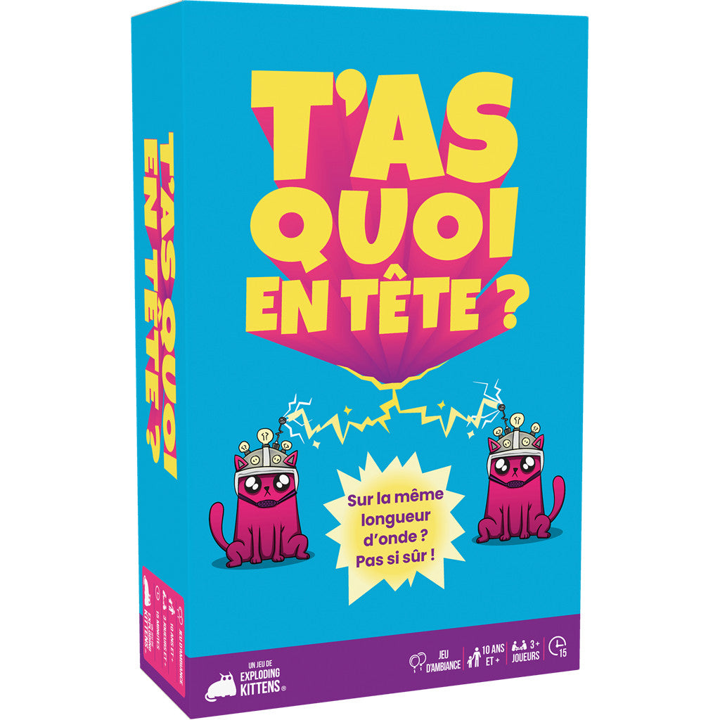 T'as quoi en tête ?